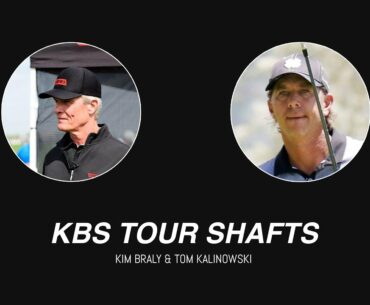 KBS Tour Shafts // Kim Braly & Tom Kalinowski