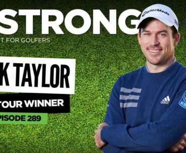 289: Nick Taylor- 2-Time PGA Tour Winner