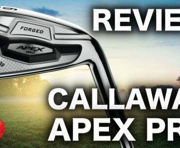 CALLAWAY APEX PRO 16 IRONS REVIEW