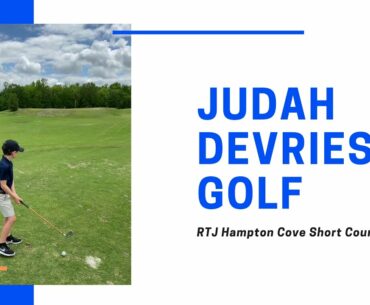 Judah DeVries Golf • RTJ Golf Trail • Hampton Cove • Short Course