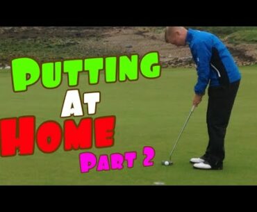 BEST PUTTING TIPS AT HOME - Part 2 Golf at home