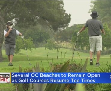 Beaches Stay Open, Golf Courses Resume Tee Times In Orange County