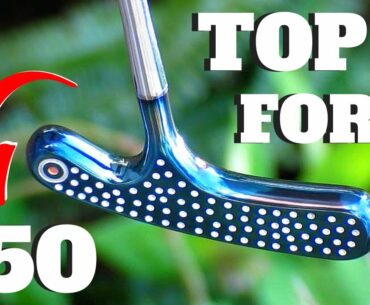 TOP 5 PUTTER'S FOR AROUND £50 IN THE YEAR 2020!?