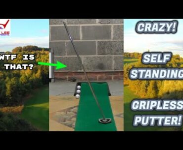 CRAZY SELF STANDING GRIPLESS PUTTER!