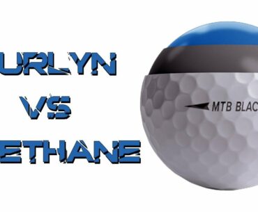 Urethane vs Surlyn Golf Balls