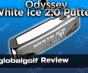 Odyssey White Ice 2.0 Putters - GlobalGolf Review