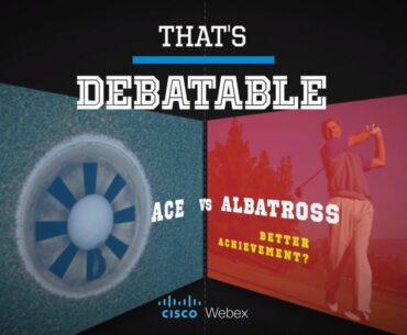 That's debatable Ace vs Albatross