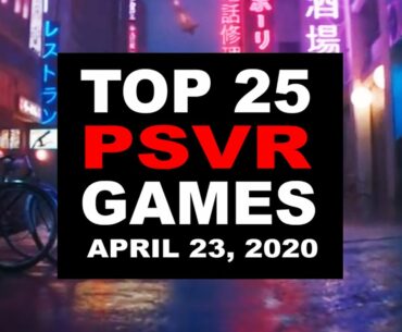 Top 25 PlayStation VR Games | April 23, 2020