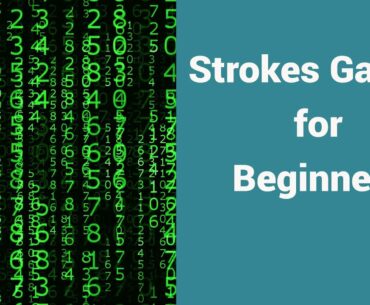 Strokes Gained for beginners: Can statistics help your golf game?