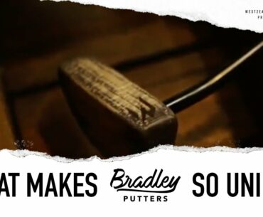 Why Not You Foundation: What Makes Bradley Putters So Unique