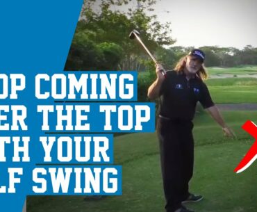 How To Stop Coming Over The Top With Your Golf Swing - Great for Seniors!