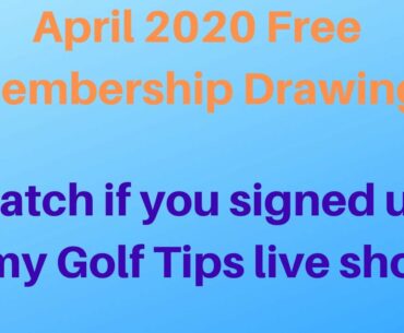 Drawing for a Free lifetime membership Learninggolf.tv - April 2020