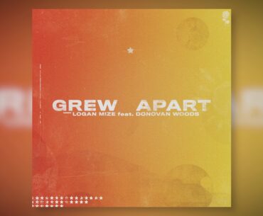 Logan Mize feat. Donovan Woods - "Grew Apart" (Official Audio)