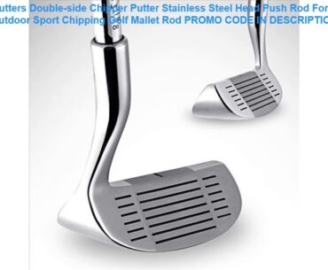 Review Golf Clubs Putters Double-side Chipper Putter Stainless Steel Head Push Rod For Men Women Ou