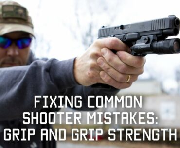 Fixing Common Shooter Mistakes:Grip & Grip Strength | Tactical Rifleman