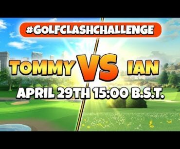 Golf Clash Challenge, GC Tommy vs Ian Ballinger - #Stayathome