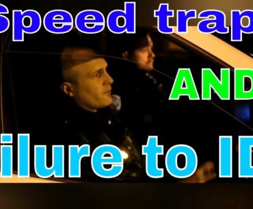 Speed trap  Officers Fail to ID 1st amendment audit