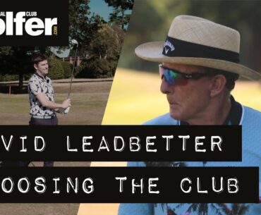 David Leadbetter | Ultimate Irons Guide: Choosing the right club