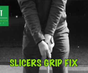 FIX YOUR SLICE WITH GRIP TIP