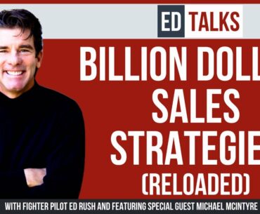Billion Dollar Sales Strategies (Reloaded) - EdTalks LIVE Episode 30 with Michael McIntyre