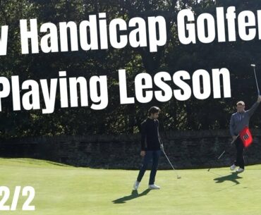 Low Handicap Golfer Playing Lesson - How To Get To Scratch?