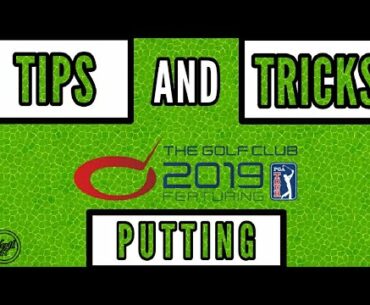 TGC 2019 Tips and Tricks PUTTING