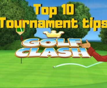 Golf Clash Top 10 Tournament Tips