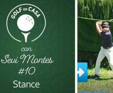 Golf en casa #10 con Sevi Montes: El stance