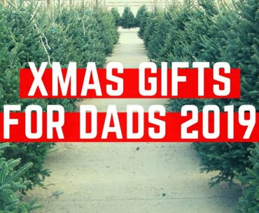 Christmas Gift Ideas for Dads 2019 (No Golf Shirts!)