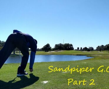 Sandpiper Golf Club - Part 2 - Warming up? nah