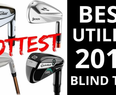 Golf UTILITY iron review - BEST golf clubs 2018 Titleist Tmb ZU85 Taylormade gapr lo Ping crossover