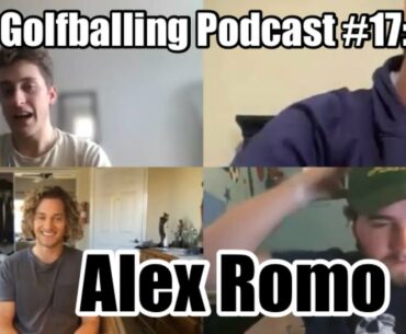 Golfballing Podcast with Alex Romo Golf