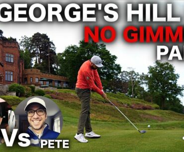 NO GIMMIES MATCHPLAY - ST GEORGE'S HILL GOLF CLUB PART 1