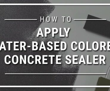 How To Apply a Water-Based Colored Concrete Sealer