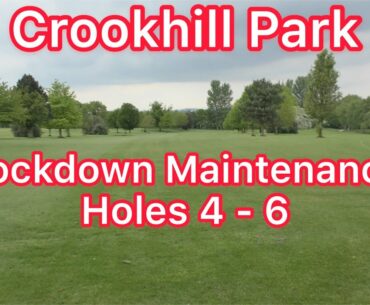 Crookhill Park Golf Club - Lockdown Maintenance Holes 14-6- How is the course looking?