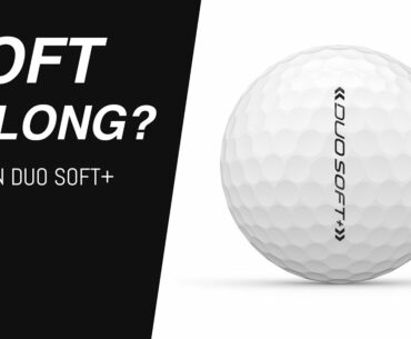 Soft is Long? // Wilson Duo Soft+ Golf Ball Review