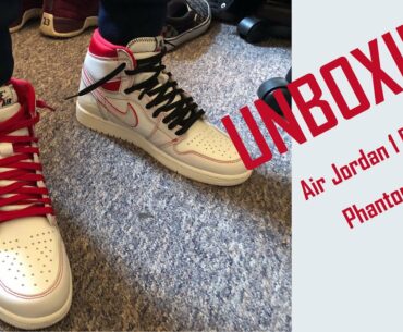 Air Jordan 1 Retro High Phantom Gym Red Unboxing Review | Replica Nike Air Jordan On Foot