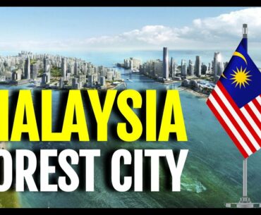 Forest City, Malaysia's $100 Billion Utopia