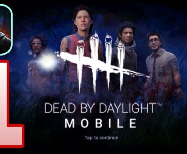 Dead By Daylight Mobile - Turorial - Gameplay Walkthrough - Part 1 || “DBD” Mobile First Time Play