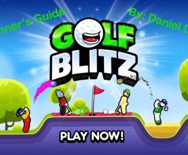 Golf Blitz - A Beginner’s Guide