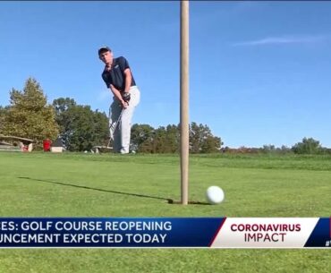 Golf course reopening announcement expected today