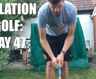 ISOLATION GOLF: DAY 47 - THE GRIP SIMPLIFIED!