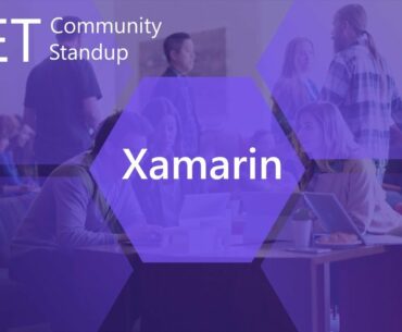 Xamarin: .NET Community Standup - May 7th 2020 - Xamarin.Forms 4.6 Launch