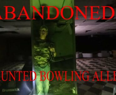 (ABANDONED HAUNTED BOWLING ALLEY) JOIN US FOR AN EPIC ADVENTURE.