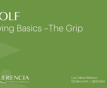 Querencia Golf Pro, Seth Westfall | Swing Basics - The Grip