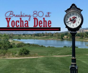 Breaking 80 at Yocha Dehe Golf Club (May 2020)