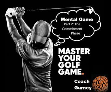Golf Mental System : Step 2 the Commitment Phase