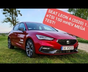 2020 SEAT Leon 4  FR 1.5 eTSI 150 mHEV MEGA TEST! cz.2 pierwszego w Polsce testu Nowego Leona!