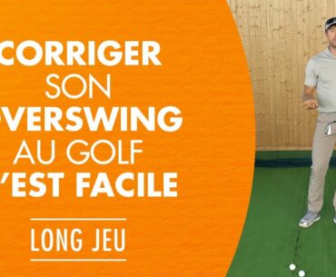 Corriger son overswing au golf