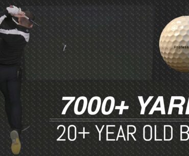 7000+ Yards with a 20+ Year Old Golf Ball